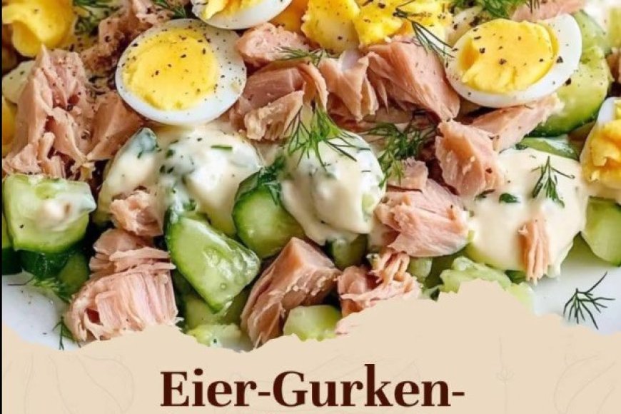 Eier-Gurken-Thunfischsalat: Ein leichtes und köstliches Rezept